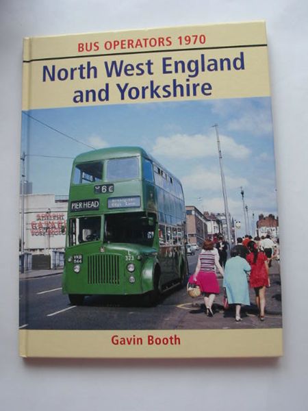 Photo of BUS OPERATORS 1970 NORTH WEST ENGLAND AND YORKSHIRE written by Booth, Gavin published by Ian Allan (STOCK CODE: 809061)  for sale by Stella & Rose's Books
