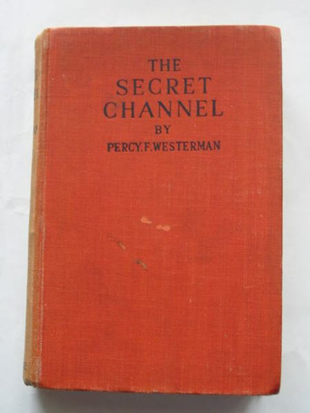 Photo of THE SECRET CHANNEL written by Westerman, Percy F. published by S.W. Partridge &amp; Co. (STOCK CODE: 809164)  for sale by Stella & Rose's Books