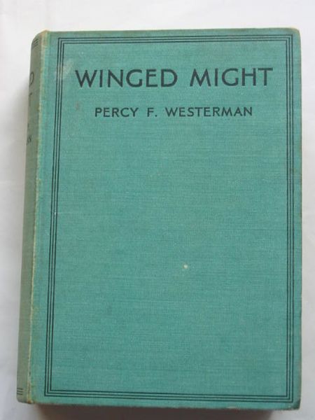 Photo of WINGED MIGHT written by Westerman, Percy F. illustrated by Grover, E.R. published by Blackie &amp; Son Ltd. (STOCK CODE: 809195)  for sale by Stella & Rose's Books