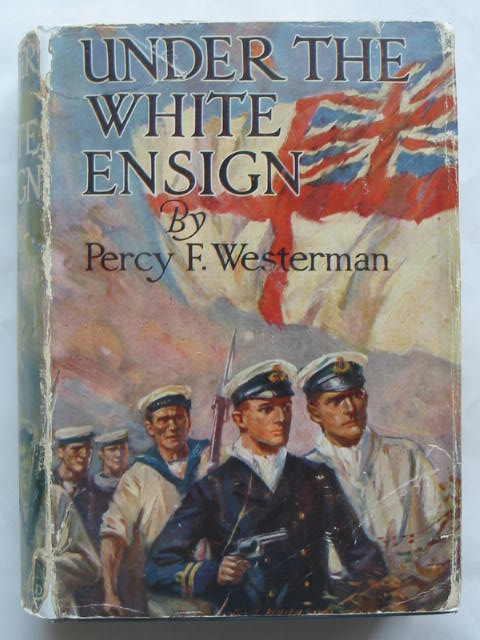 Photo of UNDER THE WHITE ENSIGN written by Westerman, Percy F. illustrated by Hodgson, Edward S. published by Blackie &amp; Son Ltd. (STOCK CODE: 809682)  for sale by Stella & Rose's Books