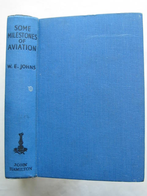 Photo of SOME MILESTONES IN AVIATION written by Johns, W.E. published by John Hamilton (STOCK CODE: 810251)  for sale by Stella & Rose's Books
