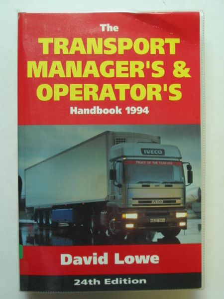 Photo of THE TRANSPORT MANAGER'S AND OPERATOR'S HANDBOOK 1994 written by Lowe, David published by Kogan Page (STOCK CODE: 810296)  for sale by Stella & Rose's Books