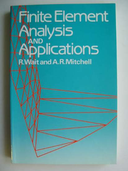 Photo of FINITE ELEMENT ANALYSIS AND APPLICATIONS written by Wait, R.
Mitchell, A.R. published by John Wiley & Sons (STOCK CODE: 811388)  for sale by Stella & Rose's Books