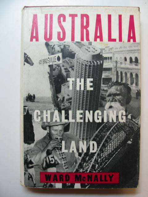 Photo of AUSTRALIA THE CHALLENGING LAND written by McNally, Ward published by The Adventurers Club (STOCK CODE: 811742)  for sale by Stella & Rose's Books