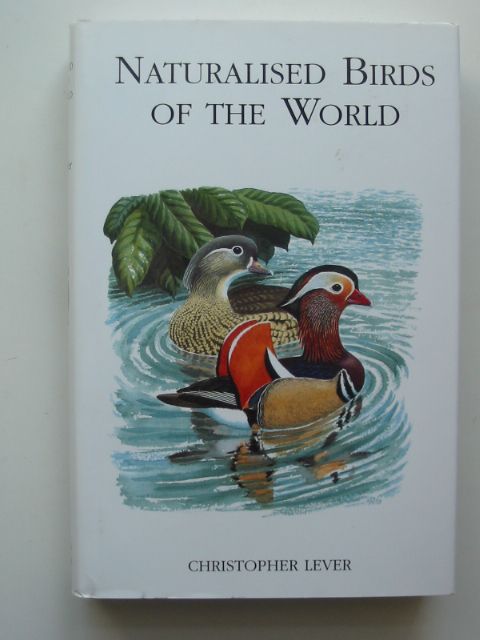 Photo of NATURALISED BIRDS OF THE WORLD written by Lever, Christopher illustrated by Gillmor, Robert published by T. & A.D. Poyser (STOCK CODE: 814628)  for sale by Stella & Rose's Books
