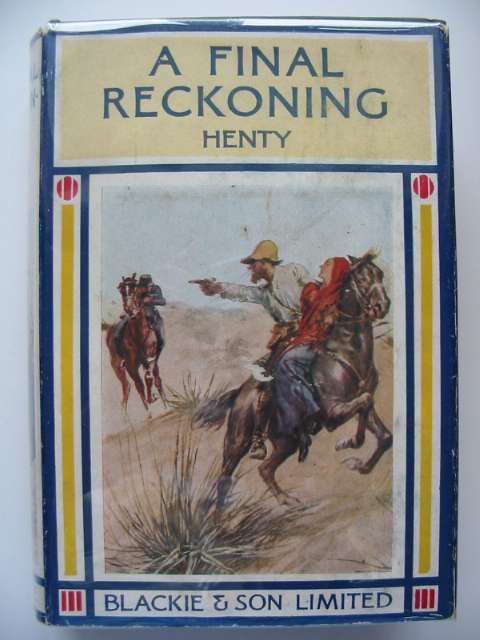 Photo of A FINAL RECKONING written by Henty, G.A. published by Blackie &amp; Son Ltd. (STOCK CODE: 814900)  for sale by Stella & Rose's Books
