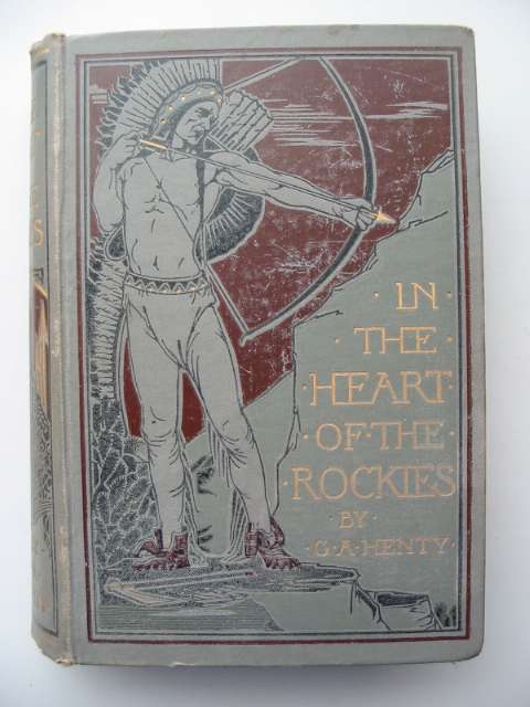 Photo of IN THE HEART OF THE ROCKIES written by Henty, G.A. illustrated by Hindley, G.C. published by Blackie &amp; Son Ltd. (STOCK CODE: 817353)  for sale by Stella & Rose's Books