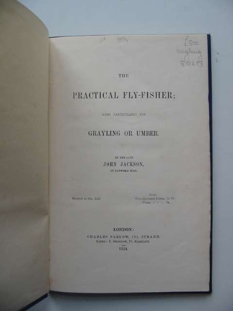 Photo of THE PRACTICAL FLY-FISHER written by Jackson, John published by Charles Farlow (STOCK CODE: 818633)  for sale by Stella & Rose's Books