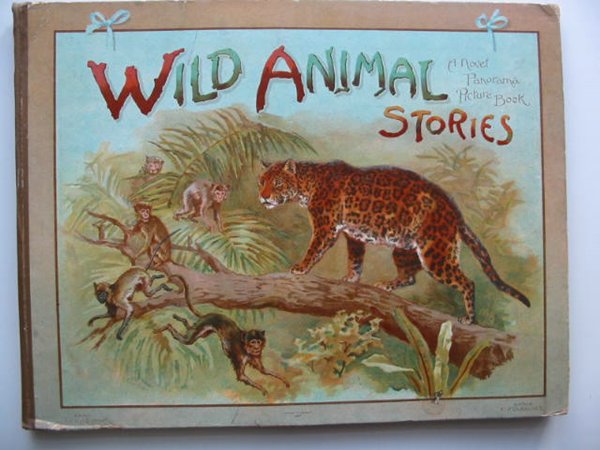 Photo of WILD ANIMAL STORIES written by Fenn, George Manville Daniels, Arthur J. et al, illustrated by Montefiore, E.B.S. published by Ernest Nister (STOCK CODE: 819382)  for sale by Stella & Rose's Books