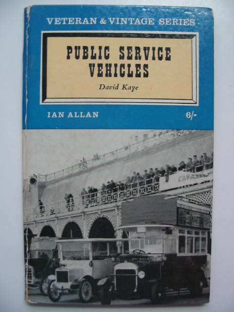 Photo of VETERAN & VINTAGE PUBLIC SERVICE VEHICLES written by Kaye, David published by Ian Allan Ltd. (STOCK CODE: 819436)  for sale by Stella & Rose's Books