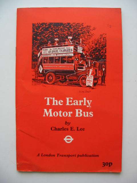 Photo of THE EARLY MOTOR BUS written by Lee, Charles E. published by London Transport (STOCK CODE: 819514)  for sale by Stella & Rose's Books