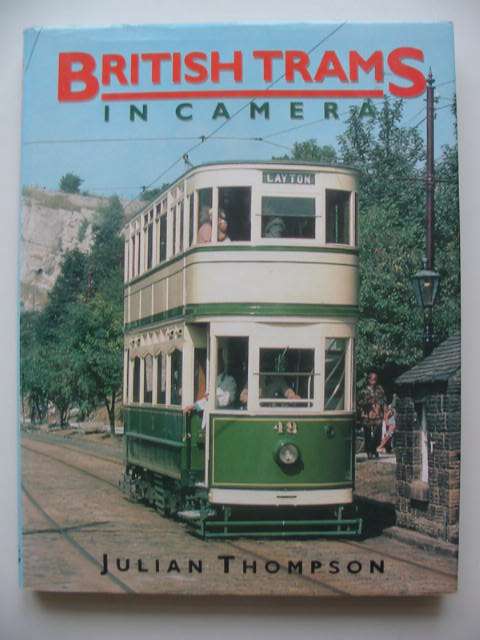 Photo of BRITISH TRAMS IN CAMERA written by Thompson, Julian published by Fraser Stewart (STOCK CODE: 819518)  for sale by Stella & Rose's Books