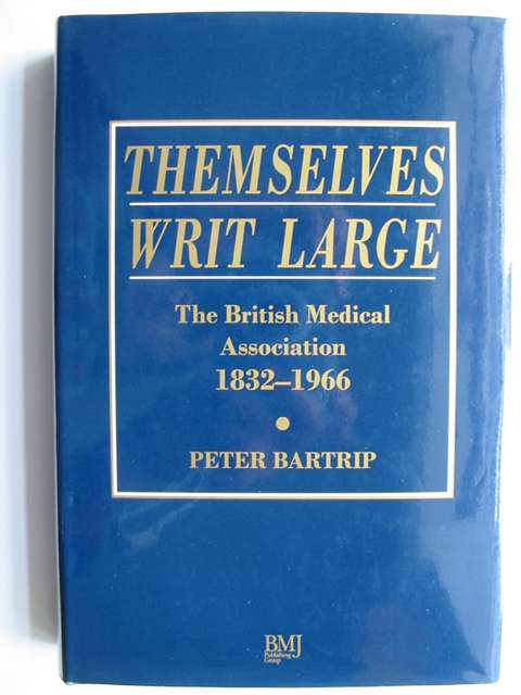 Photo of THEMSELVES WRIT LARGE written by Bartrip, Peter published by Bmj Publishing Group (STOCK CODE: 820500)  for sale by Stella & Rose's Books
