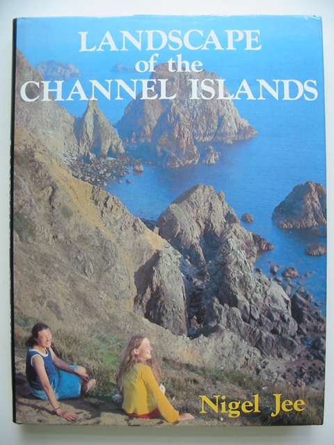 Photo of THE LANDSCAPE OF THE CHANNEL ISLANDS written by Jee, Nigel published by Phillimore (STOCK CODE: 820858)  for sale by Stella & Rose's Books