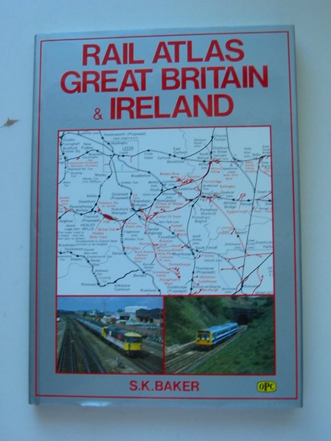 Photo of RAIL ATLAS GREAT BRITAIN & IRELAND written by Baker, S.K. published by Oxford Publishing (STOCK CODE: 821182)  for sale by Stella & Rose's Books