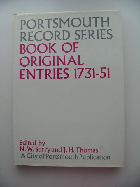 Photo of PORTSMOUTH RECORD SERIES BOOK OF ORIGINAL ENTRIES 1731-1751 written by Surry, N.W. Thomas, J.H. published by City Of Portsmouth (STOCK CODE: 821536)  for sale by Stella & Rose's Books