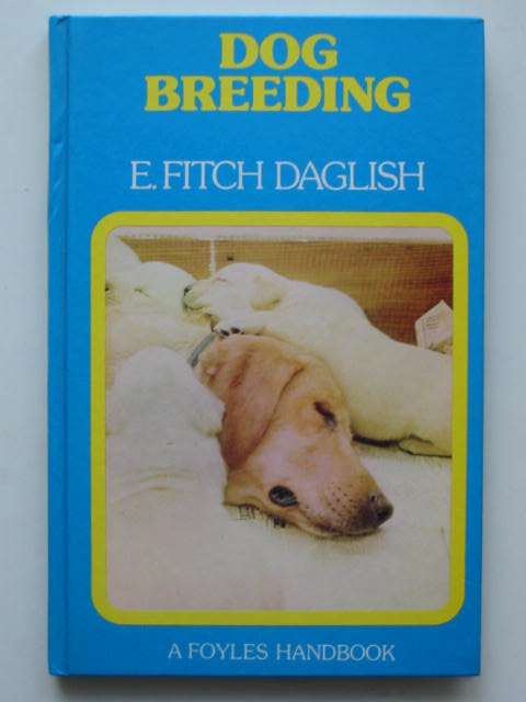 Photo of DOG BREEDING written by Daglish, Eric Fitch MacDonald, Anne published by Foyles (STOCK CODE: 823001)  for sale by Stella & Rose's Books