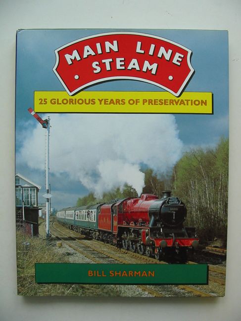 Photo of MAIN LINE STEAM written by Sharman, Bill published by Atlantic Publishers (STOCK CODE: 823069)  for sale by Stella & Rose's Books