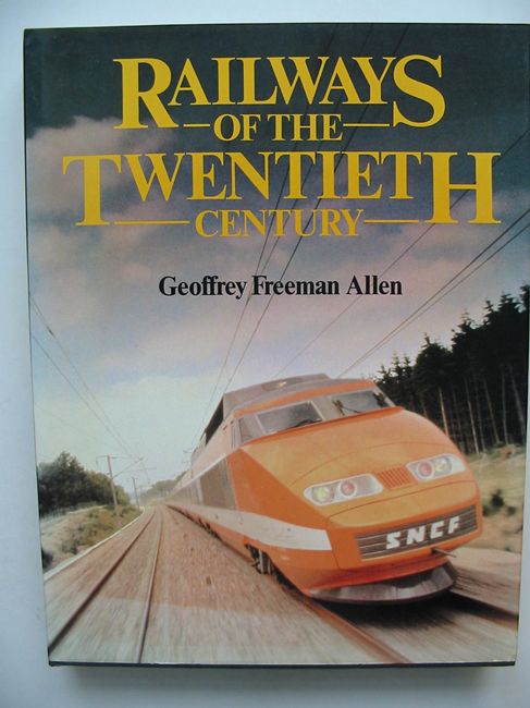 Photo of RAILWAYS OF THE TWENTIETH CENTURY written by Allen, Geoffrey Freeman published by Book Club Associates (STOCK CODE: 823078)  for sale by Stella & Rose's Books
