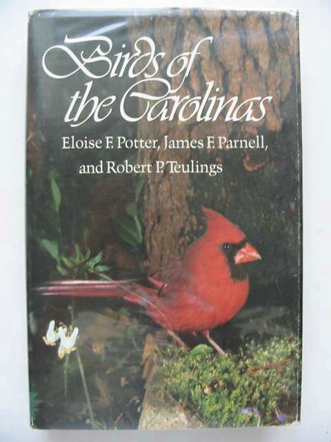 Photo of BIRDS OF THE CAROLINAS written by Potter, Eloise F. Parnell, James F. Teulings, Robert P. published by University Of North Carolina Press (STOCK CODE: 823468)  for sale by Stella & Rose's Books