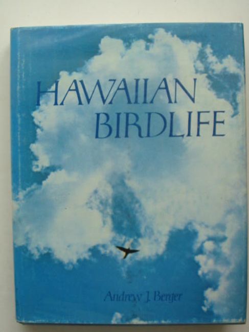 Photo of HAWAIIAN BIRDLIFE written by Berger, Andrew J. published by University Press Of Hawaii (STOCK CODE: 823783)  for sale by Stella & Rose's Books