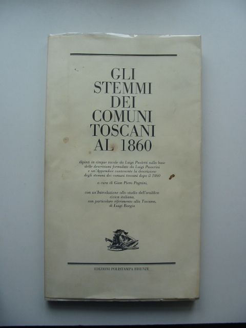 Photo of GLI STEMMI DEI COMUNI TOSCANI AL 1860 written by Passerini, Luigi illustrated by Paoletti, Luigi published by Edizioni Polistampa (STOCK CODE: 987656)  for sale by Stella & Rose's Books