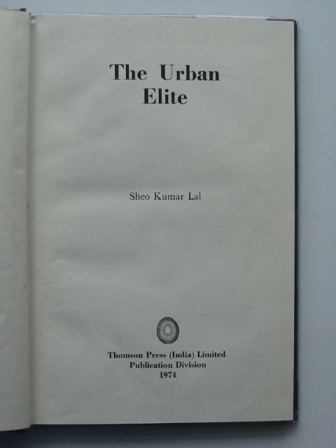 Photo of THE URBAN ELITE written by Lal, Sheo Kumar published by Thomson Press (STOCK CODE: 989190)  for sale by Stella & Rose's Books