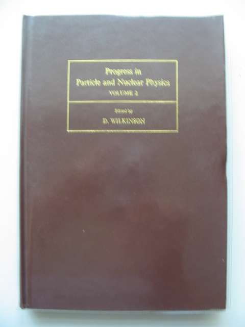 Photo of PROGRESS IN PARTICLE AND NUCLEAR PHYSICS VOLUME 2 written by Wilkinson, D. published by Pergamon Press (STOCK CODE: 989320)  for sale by Stella & Rose's Books
