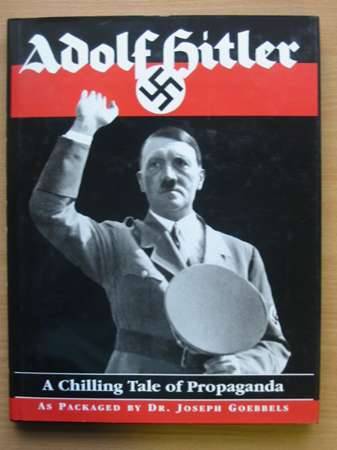 Stella & Rose's Books : ADOLF HITLER A CHILLING TALE OF PROPAGANDA ...