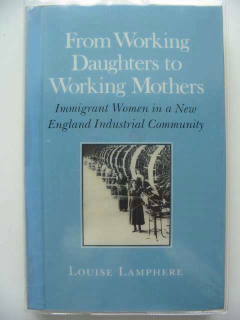 Photo of FROM WORKING DAUGHTERS TO WORKING MOTHERS written by Lamphere, Louise published by Cornell University Press (STOCK CODE: 989931)  for sale by Stella & Rose's Books