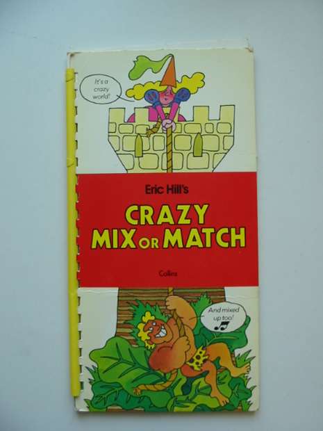Photo of CRAZY MIX OR MATCH written by Hill, Eric illustrated by Hill, Eric published by Collins (STOCK CODE: 991017)  for sale by Stella & Rose's Books